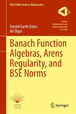 Abbildung von Dales / Ülger | Banach Function Algebras, Arens Regularity, and BSE Norms | 1. Auflage | 2024 | 12 | beck-shop.de