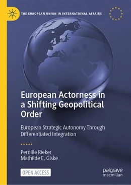 Abbildung von Rieker / Giske | European Actorness in a Shifting Geopolitical Order | 1. Auflage | 2023 | beck-shop.de