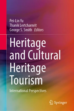 Abbildung von Yu / Lertcharnrit | Heritage and Cultural Heritage Tourism | 1. Auflage | 2023 | beck-shop.de