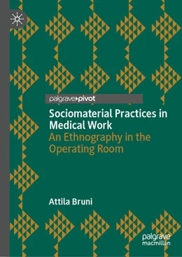 Abbildung von Bruni | Sociomaterial Practices in Medical Work | 1. Auflage | 2023 | beck-shop.de