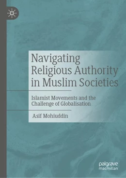 Abbildung von Mohiuddin | Navigating Religious Authority in Muslim Societies | 1. Auflage | 2023 | beck-shop.de