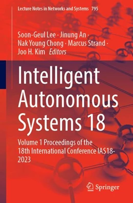 Abbildung von Lee / An | Intelligent Autonomous Systems 18 | 1. Auflage | 2024 | 795 | beck-shop.de