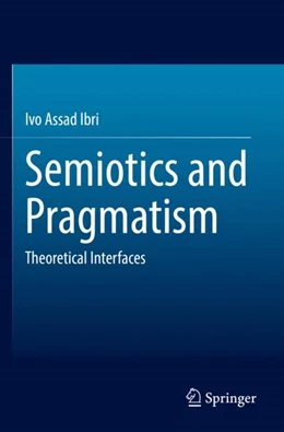 Abbildung von Ibri | Semiotics and Pragmatism | 1. Auflage | 2023 | beck-shop.de