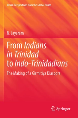 Abbildung von Jayaram | From Indians in Trinidad to Indo-Trinidadians | 1. Auflage | 2023 | beck-shop.de