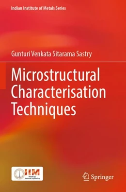Abbildung von Sastry | Microstructural Characterisation Techniques | 1. Auflage | 2023 | beck-shop.de