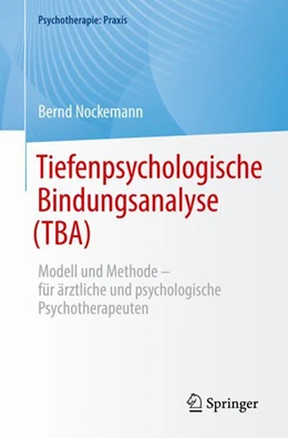 Abbildung von Nockemann | Tiefenpsychologische Bindungsanalyse (TBA) | 1. Auflage | 2024 | beck-shop.de