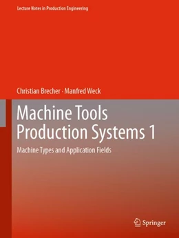 Abbildung von Brecher / Weck | Machine Tools Production Systems 1 | 1. Auflage | 2024 | beck-shop.de
