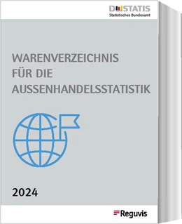 Abbildung von Statistisches Bundesamt / Reguvis Fachmedien | Warenverzeichnis für die Außenhandelsstatistik - Ausgabe 2024 | | 2023 | beck-shop.de