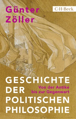 Abbildung von Zöller, Günter | Geschichte der politischen Philosophie | 1. Auflage | 2024 | 6552 | beck-shop.de