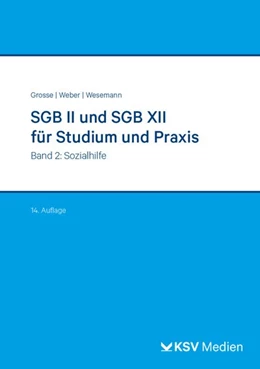 Abbildung von Grosse / Weber | SGB II und SGB XII für Studium und Praxis • Band 2: Sozialhilfe | 14. Auflage | 2023 | beck-shop.de