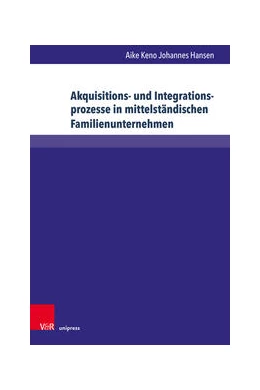 Abbildung von Hansen | Akquisitions- und Integrationsprozesse in mittelständischen Familienunternehmen | 1. Auflage | 2024 | beck-shop.de