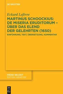 Abbildung von Lefèvre | Martinus Schoockius: De Miseria Eruditorum - Über das Elend der Gelehrten (1650) | 1. Auflage | 2023 | beck-shop.de
