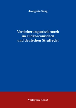 Abbildung von Song | Versicherungsmissbrauch im südkoreanischen und deutschen Strafrecht | 1. Auflage | 2023 | 414 | beck-shop.de