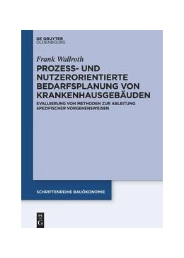 Abbildung von Wallroth | Prozess- und nutzerorientierte Bedarfsplanung von Krankenhausgebäuden | 1. Auflage | 2023 | beck-shop.de