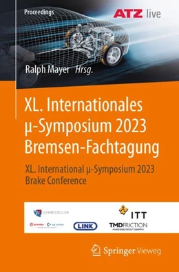 Abbildung von Mayer | XL. Internationales µ-Symposium 2023 Bremsen-Fachtagung | 1. Auflage | 2023 | beck-shop.de