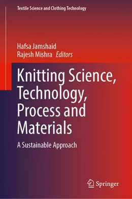 Abbildung von Jamshaid / Mishra | Knitting Science, Technology, Process and Materials | 1. Auflage | 2024 | beck-shop.de