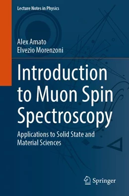 Abbildung von Amato / Morenzoni | Introduction to Muon Spin Spectroscopy | 1. Auflage | 2024 | 961 | beck-shop.de