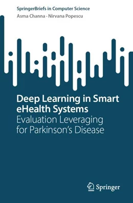 Abbildung von Channa / Popescu | Deep Learning in Smart eHealth Systems | 1. Auflage | 2023 | beck-shop.de