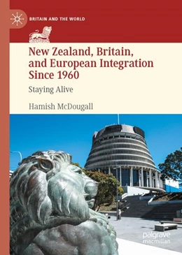 Abbildung von McDougall | New Zealand, Britain, and European Integration Since 1960 | 1. Auflage | 2023 | beck-shop.de