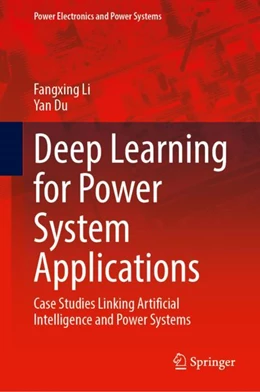 Abbildung von Li / Du | Deep Learning for Power System Applications | 1. Auflage | 2023 | beck-shop.de