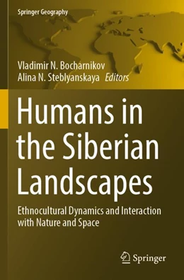 Abbildung von Bocharnikov / Steblyanskaya | Humans in the Siberian Landscapes | 1. Auflage | 2023 | beck-shop.de
