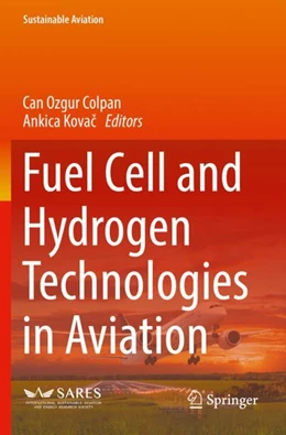 Abbildung von Colpan / Kovac | Fuel Cell and Hydrogen Technologies in Aviation | 1. Auflage | 2023 | beck-shop.de