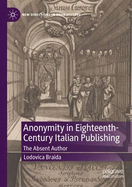 Abbildung von Braida | Anonymity in Eighteenth-Century Italian Publishing | 1. Auflage | 2023 | beck-shop.de