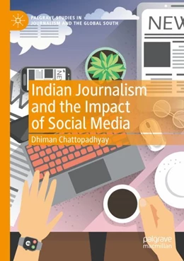 Abbildung von Chattopadhyay | Indian Journalism and the Impact of Social Media | 1. Auflage | 2023 | beck-shop.de