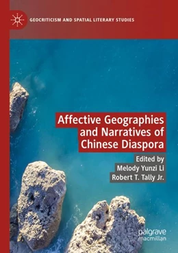 Abbildung von Yunzi Li / Tally Jr. | Affective Geographies and Narratives of Chinese Diaspora | 1. Auflage | 2023 | beck-shop.de