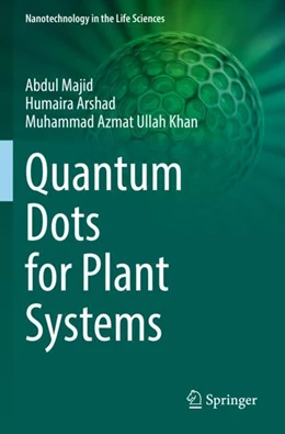 Abbildung von Majid / Arshad | Quantum Dots for Plant Systems | 1. Auflage | 2023 | beck-shop.de