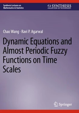 Abbildung von Wang / Agarwal | Dynamic Equations and Almost Periodic Fuzzy Functions on Time Scales | 1. Auflage | 2023 | beck-shop.de