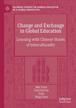 Abbildung von Yuan / Dervin | Change and Exchange in Global Education | 1. Auflage | 2023 | beck-shop.de