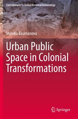 Abbildung von Baumanova | Urban Public Space in Colonial Transformations | 1. Auflage | 2023 | beck-shop.de