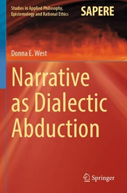 Abbildung von West | Narrative as Dialectic Abduction | 1. Auflage | 2023 | 64 | beck-shop.de