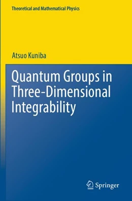 Abbildung von Kuniba | Quantum Groups in Three-Dimensional Integrability | 1. Auflage | 2023 | beck-shop.de