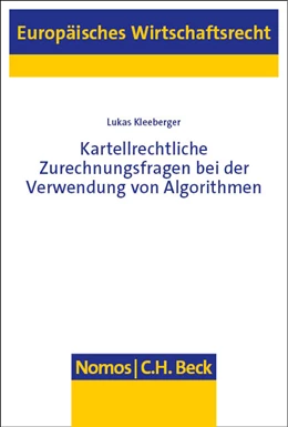Abbildung von Kleeberger | Kartellrechtliche Zurechnungsfragen bei der Verwendung von Algorithmen | 1. Auflage | 2023 | 82 | beck-shop.de