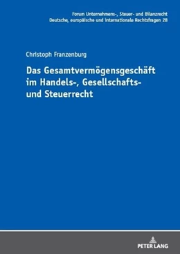 Abbildung von Franzenburg | Das Gesamtvermögensgeschäft im Handels-, Gesellschafts- und Steuerrecht | 1. Auflage | 2023 | beck-shop.de
