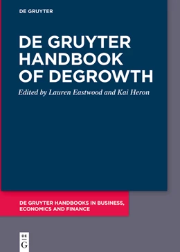 Abbildung von Eastwood / Heron | De Gruyter Handbook of Degrowth | 1. Auflage | 2024 | beck-shop.de