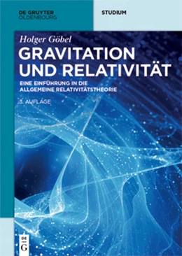 Abbildung von Göbel | Gravitation und Relativität | 3. Auflage | 2023 | beck-shop.de