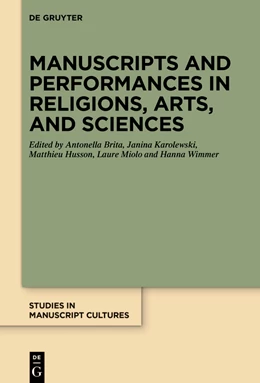 Abbildung von Brita / Karolewski | Manuscripts and Performances in Religions, Arts, and Sciences | 1. Auflage | 2023 | 36 | beck-shop.de