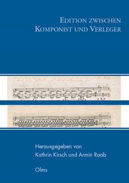Abbildung von Kirsch / Raab | Edition zwischen Komponist und Verleger | 1. Auflage | 2024 | beck-shop.de