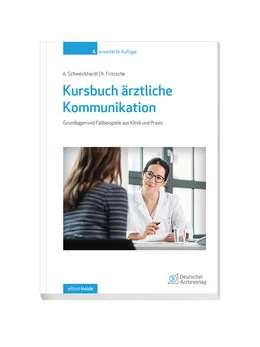 Abbildung von Schweickhardt / Fritzsche | Kursbuch ärztliche Kommunikation | 4. Auflage | 2023 | beck-shop.de