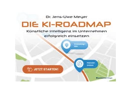Abbildung von Meyer | Die KI-Roadmap | 1. Auflage | 2023 | beck-shop.de
