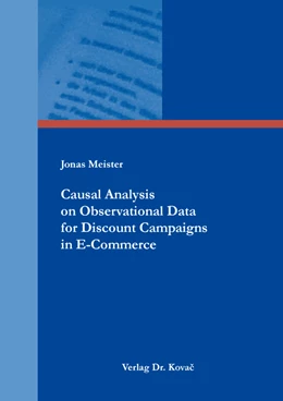 Abbildung von Meister | Causal Analysis on Observational Data for Discount Campaigns in E-Commerce | 1. Auflage | 2023 | 74 | beck-shop.de