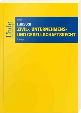 Abbildung von Wrbka | Lehrbuch Zivil-, Unternehmens- und Gesellschaftsrecht | 2. Auflage | 2023 | beck-shop.de