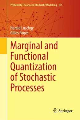 Abbildung von Luschgy / Pagès | Marginal and Functional Quantization of Stochastic Processes | 1. Auflage | 2023 | 105 | beck-shop.de