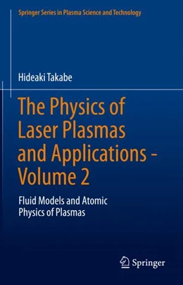 Abbildung von Takabe | The Physics of Laser Plasmas and Applications - Volume 2 | 1. Auflage | 2024 | beck-shop.de