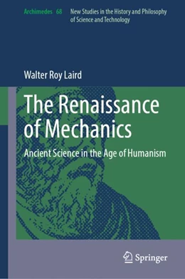 Abbildung von Laird | The Renaissance of Mechanics | 1. Auflage | 2024 | 68 | beck-shop.de