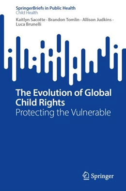 Abbildung von Sacotte / Tomlin | The Evolution of Global Child Rights | 1. Auflage | 2023 | beck-shop.de