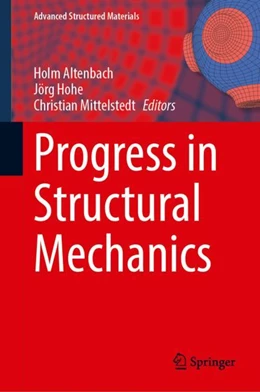 Abbildung von Altenbach / Hohe | Progress in Structural Mechanics | 1. Auflage | 2024 | 199 | beck-shop.de